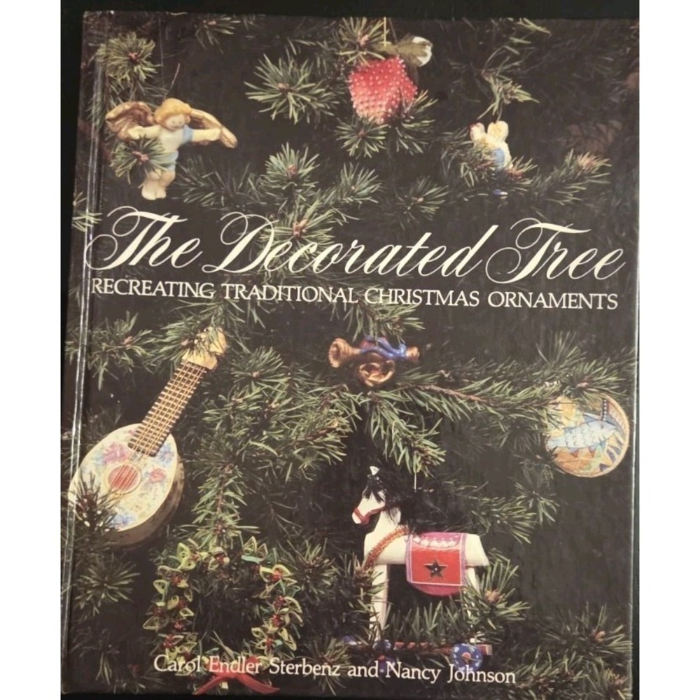 The Decorated Tree : Recreating Traditional Christmas Ornaments H